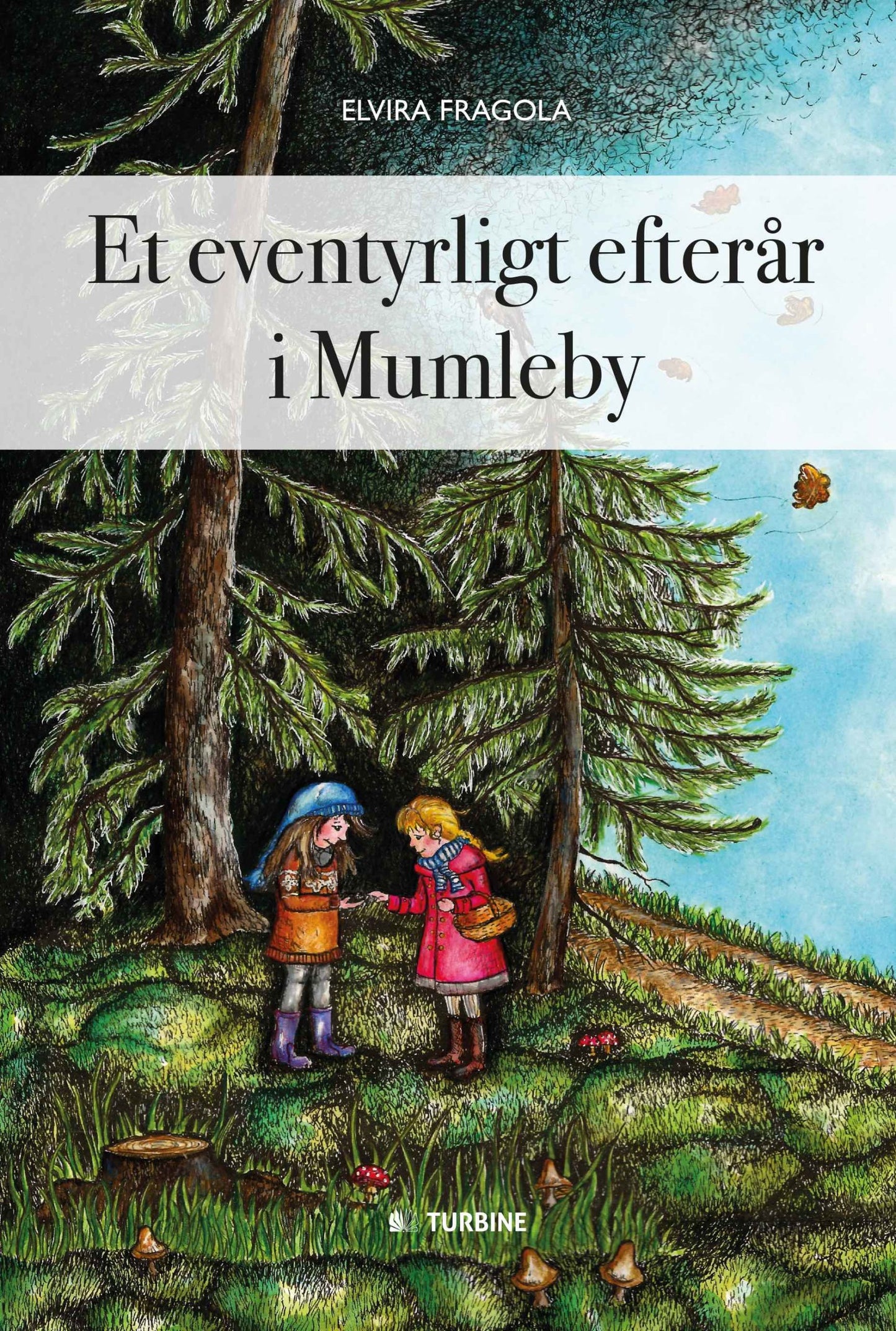 Elvira Fragola - Et eventyrligt efterår i Mumleby